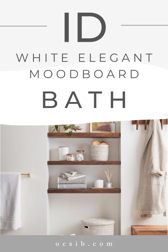 Grey and white background with image of white walls in bathroom and floating walnut shelves in a wall niche with plants, art, candles, and towels to accessorize dark grey words read "ID White elegant mood board bath"